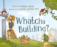 Čo staviate? - Whatcha Building?