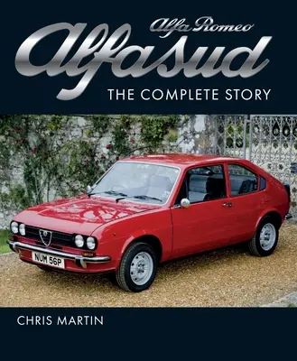 Alfa Romeo Alfasud: Kompletný príbeh - Alfa Romeo Alfasud: The Complete Story