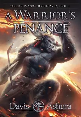 Pokánie bojovníka: Vyznanie: Kasty a vyvrheli, kniha 3 - A Warrior's Penance: The Castes and the OutCastes, Book 3