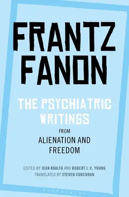 Psychiatrické spisy z knihy Odcudzenie a sloboda - The Psychiatric Writings from Alienation and Freedom