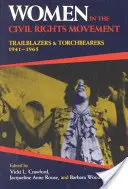 Ženy v hnutí za občianske práva: Vydala sa na cestu za občianskym právom v rokoch 1941 - 1965: Trailblazers and Torchbearers, 1941-1965 (Priekopníčky a nositeľky pochodne) - Women in the Civil Rights Movement: Trailblazers and Torchbearers, 1941-1965