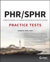 Phr a Sphr Professional in Human Resources Certification Kompletné praktické testy: Skúšky 2018 - Phr and Sphr Professional in Human Resources Certification Complete Practice Tests: 2018 Exams