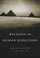 Náboženstvo v evolúcii človeka: Od paleolitu po osovú dobu - Religion in Human Evolution: From the Paleolithic to the Axial Age
