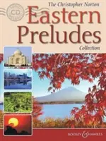 The Christopher Norton Eastern Preludes Collection (Zbierka východných prelúdií Christophera Nortona): Sólo pre klavír - The Christopher Norton Eastern Preludes Collection: Piano Solo