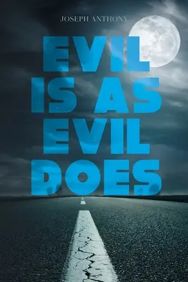 Zlo je ako zlo - Evil is as Evil Does