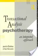 Psychoterapia transakčnou analýzou: Integrovaný prístup - Transactional Analysis Psychotherapy: An Integrated Approach