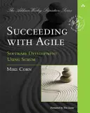 Úspech s agilným prístupom: Vývoj softvéru pomocou metódy Scrum - Succeeding with Agile: Software Development Using Scrum