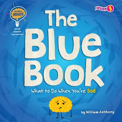 Modrá kniha: Čo robiť, keď ste smutní - The Blue Book: What to Do When You're Sad