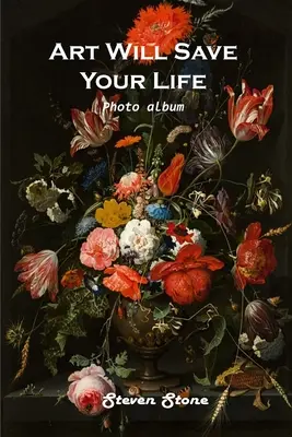 Umenie vám zachráni život: Fotoalbum - Art Will Save Your Life: Photo Album