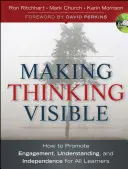 Zviditeľnenie myslenia: Ako podporiť angažovanosť, porozumenie a samostatnosť všetkých žiakov - Making Thinking Visible: How to Promote Engagement, Understanding, and Independence for All Learners