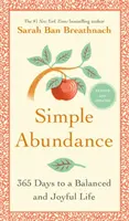 Jednoduchá hojnosť: Vydajte sa na cestu k vyrovnanému a radostnému životu: 365 dní k vyrovnanému a radostnému životu - Simple Abundance: 365 Days to a Balanced and Joyful Life