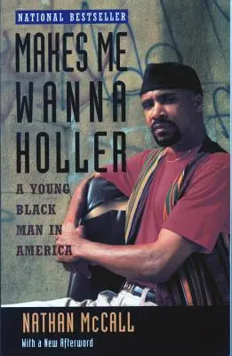 Mladý černoch v Amerike - Makes Me Wanna Holler: A Young Black Man in America