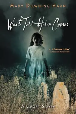 Počkaj, kým príde Helena: Strašidelný príbeh - Wait Till Helen Comes: A Ghost Story