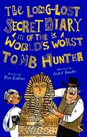 Dávno stratený tajný denník najhoršieho lovca hrobiek na svete - Long-Lost Secret Diary of the World's Worst Tomb Hunter