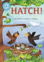 Šampión v čítaní: Hatch! - Nezávislé čítanie Modrá 4 - Reading Champion: Hatch! - Independent Reading Blue 4