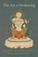 Umenie prebudenia: Vydanie: Príručka používateľa tibetského budhistického umenia a praxe - The Art of Awakening: A User's Guide to Tibetan Buddhist Art and Practice