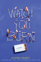 Pozoruj, ako horíš - Watch You Burn