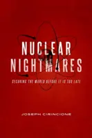Jadrové nočné mory: Zabezpečenie sveta skôr, ako bude neskoro - Nuclear Nightmares: Securing the World Before It Is Too Late