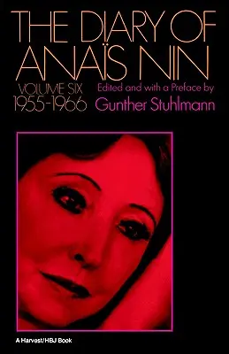Denník Anais Ninovej 6. zväzok 1955-1966: The Diary of Anais Nin Volume 6 1955-1966: 6. zväzok (1955-1966) - The Diary of Anais Nin Volume 6 1955-1966: Vol. 6 (1955-1966)