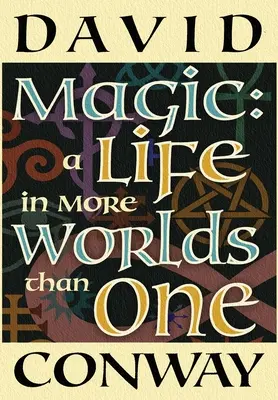 Mágia: Život vo viacerých svetoch - Magic: A Life In More Worlds Than One