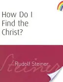 Ako nájdem Krista?: (cw 182) - How Do I Find the Christ?: (cw 182)