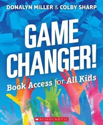 Game Changer! Prístup ku knihám pre všetky deti - Game Changer! Book Access for All Kids
