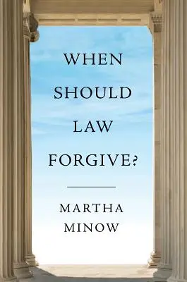 Kedy má zákon odpustiť? - When Should Law Forgive?