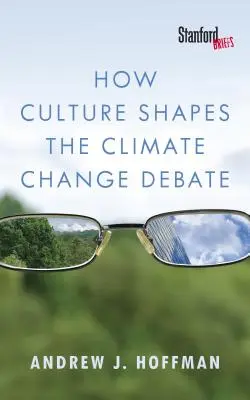 Ako kultúra formuje diskusiu o zmene klímy - How Culture Shapes the Climate Change Debate