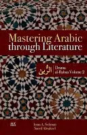 Ovládanie arabčiny prostredníctvom literatúry: Dráma Al-Rubaa 2. diel - Mastering Arabic Through Literature: Drama Al-Rubaa Volume 2