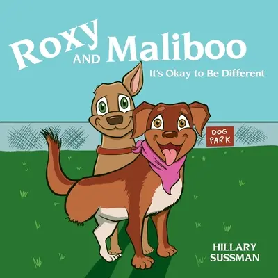 Roxy a Maliboo: Je v poriadku byť iný - Roxy and Maliboo: It's Okay to Be Different