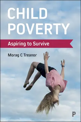Chudoba detí: Snaha prežiť - Child Poverty: Aspiring to Survive