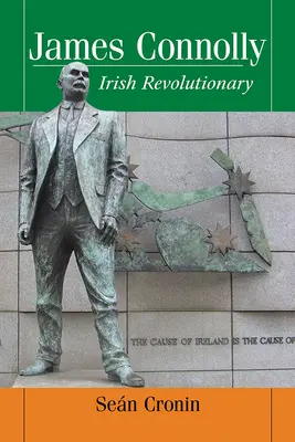 James Connolly: írsky revolucionár - James Connolly: Irish Revolutionary