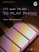 Nikdy nie je neskoro hrať na klavíri: Level 1, Book & CD [With CD (Audio)] - It's Never Too Late to Play Piano: Level 1, Book & CD [With CD (Audio)]