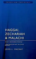 Aggeus, Zachariáš a Malachiáš: Obnovený Boží ľud - Haggai, Zechariah & Malachi: God's Restored People