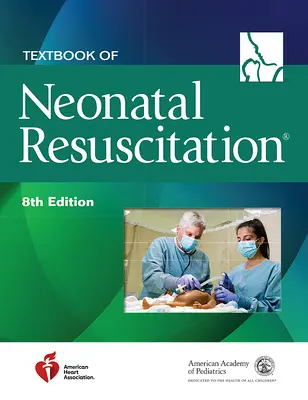 Učebnica resuscitácie novorodencov - Textbook of Neonatal Resuscitation