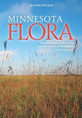 Flóra Minnesoty: Ilustrovaný sprievodca cievnatými rastlinami Minnesoty - Minnesota Flora: An Illustrated Guide to the Vascular Plants of Minnesota