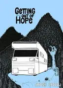 Ako sa dostať z nádeje - Getting Out of Hope