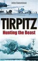 Tirpitz - Lov na netvora - Tirpitz - Hunting the Beast
