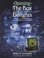Otváranie škatuľky s pôžitkami: Vianočná klasika Johna Masefielda: ohromujúca vizuálna oslava - Opening the Box of Delights: A Stunning Visual Celebration of John Masefield's Christmas Classic