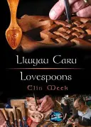 Cyfres Cip ar Gymru / Zázrak Walesu: Llwyau Caru / Love Spoons - Cyfres Cip ar Gymru / Wonder Wales: Llwyau Caru / Love Spoons