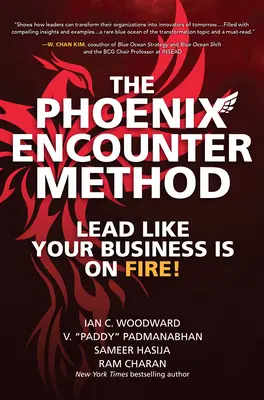 Metóda stretnutia s fénixom: Veďte, akoby váš biznis horel! - The Phoenix Encounter Method: Lead Like Your Business Is on Fire!