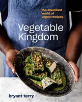 Zeleninové kráľovstvo: Vegánske recepty: bohatý svet vegánskych receptov - Vegetable Kingdom: The Abundant World of Vegan Recipes