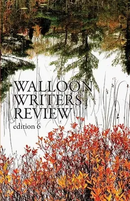 Recenzia valónskych spisovateľov: Vydanie 6 - Walloon Writers Review: Edition 6