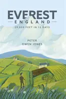 Everest England: Púť do výšky 29 016 metrov - Everest England: A Pilgrimage of 29,016 Feet