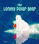 Osamelý ľadový medveď - The Lonely Polar Bear