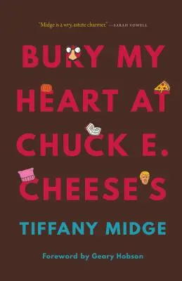 Pochovajte moje srdce v Chuck E. Cheese's - Bury My Heart at Chuck E. Cheese's