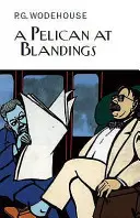 Pelikán v Blandings - Pelican at Blandings