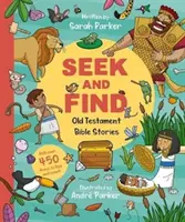 Hľadaj a nájdi: Starý zákon: biblické príbehy: S viac ako 450 vecami na hľadanie a počítanie! - Seek and Find: Old Testament Bible Stories: With Over 450 Things to Find and Count!