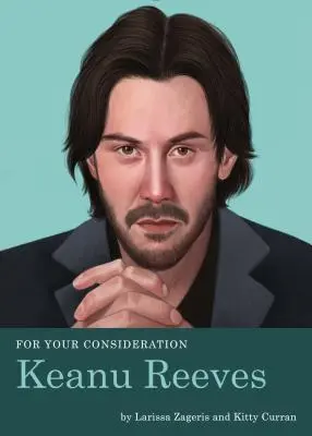 Na zváženie: Keanu Reeves - For Your Consideration: Keanu Reeves