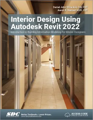 Projektovanie interiérov s využitím Autodesk Revit 2022: Úvod do informačného modelovania budov pre interiérových dizajnérov - Interior Design Using Autodesk Revit 2022: Introduction to Building Information Modeling for Interior Designers
